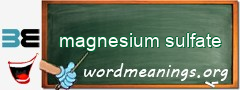 WordMeaning blackboard for magnesium sulfate